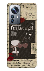 I am just a girl Mi 12 Pro 5G Hard Case Back Cover by Casekaro
