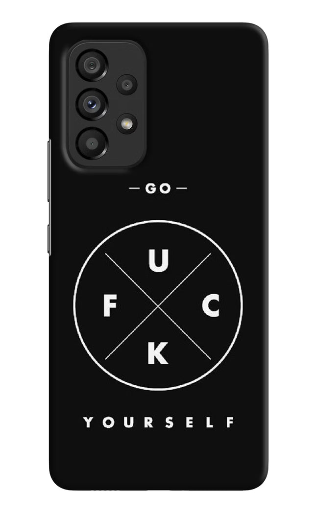 Go Fuck Yourself Samsung A53 5G Hard Case Back Cover by Casekaro