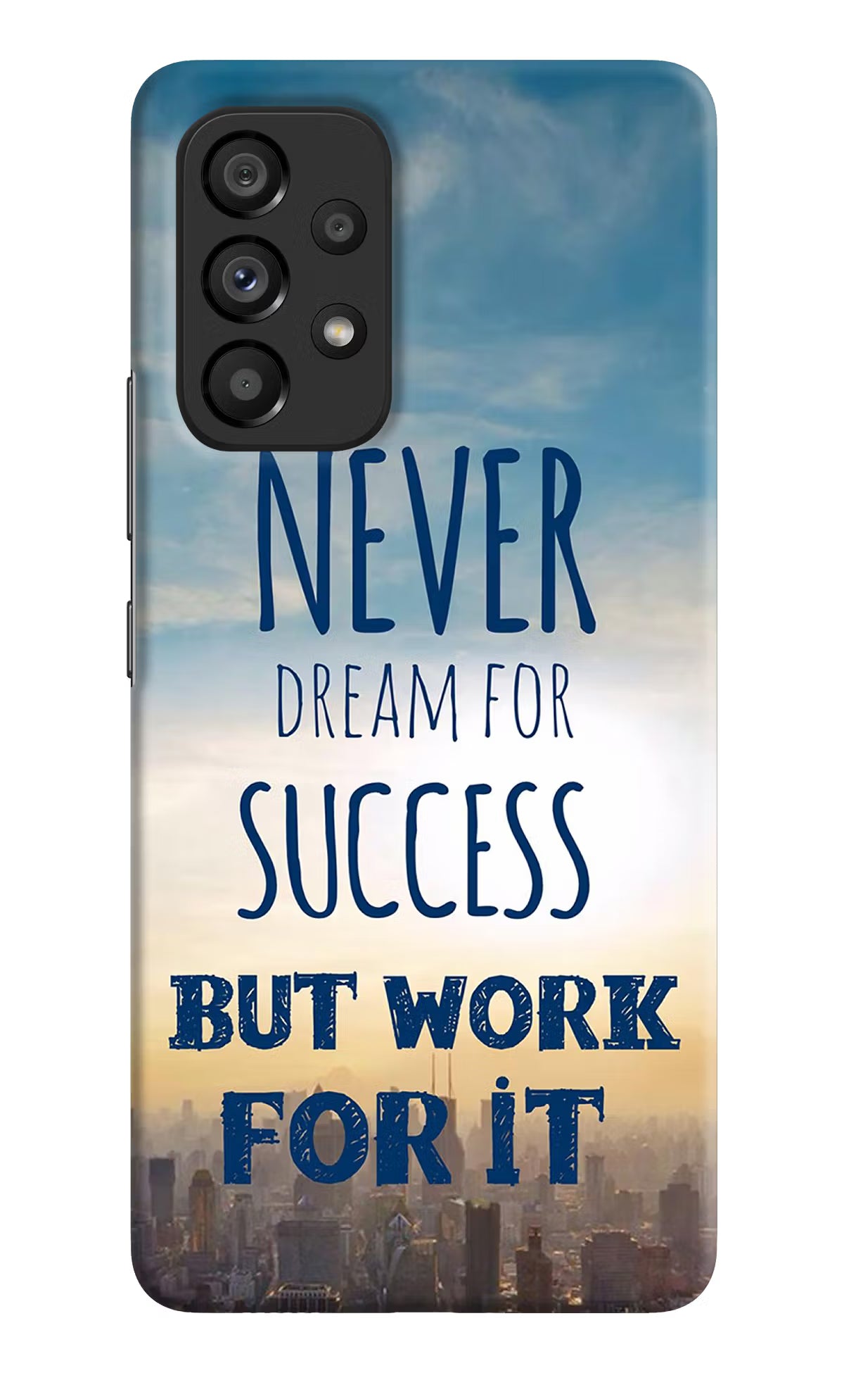 Never Dream For Success But Work For It Samsung A53 5G Hard Case Back Cover by Casekaro