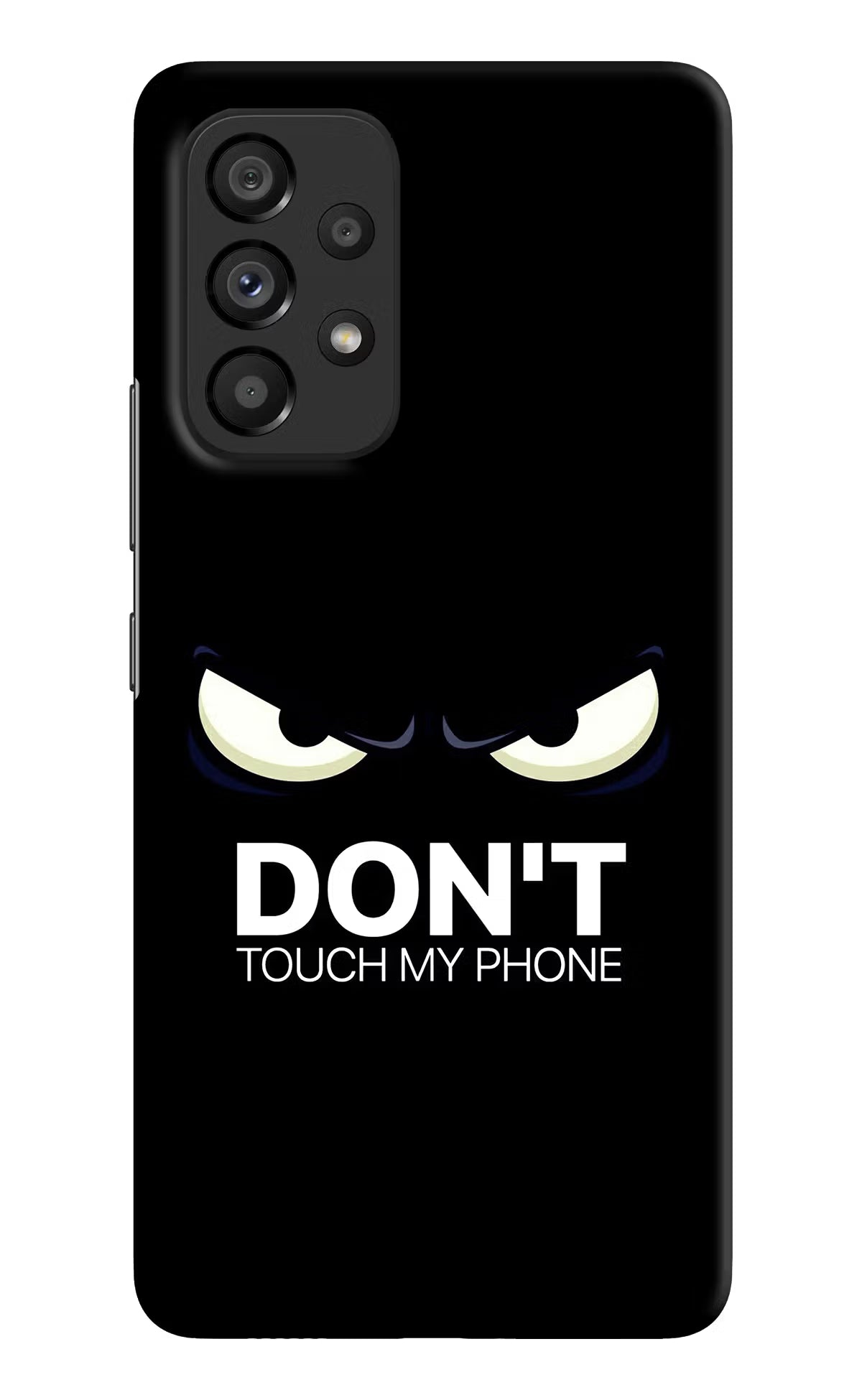 Don'T Touch My Phone Samsung A53 5G Hard Case Back Cover by Casekaro