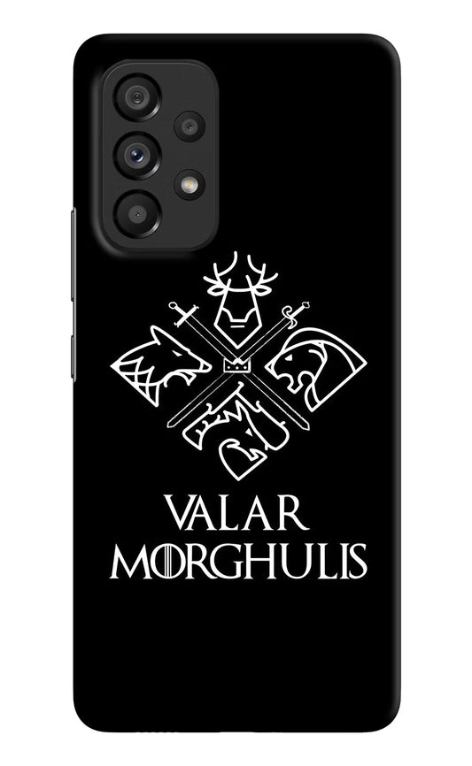 Valar Morghulis | Game Of Thrones Samsung A53 5G Hard Case Back Cover by Casekaro