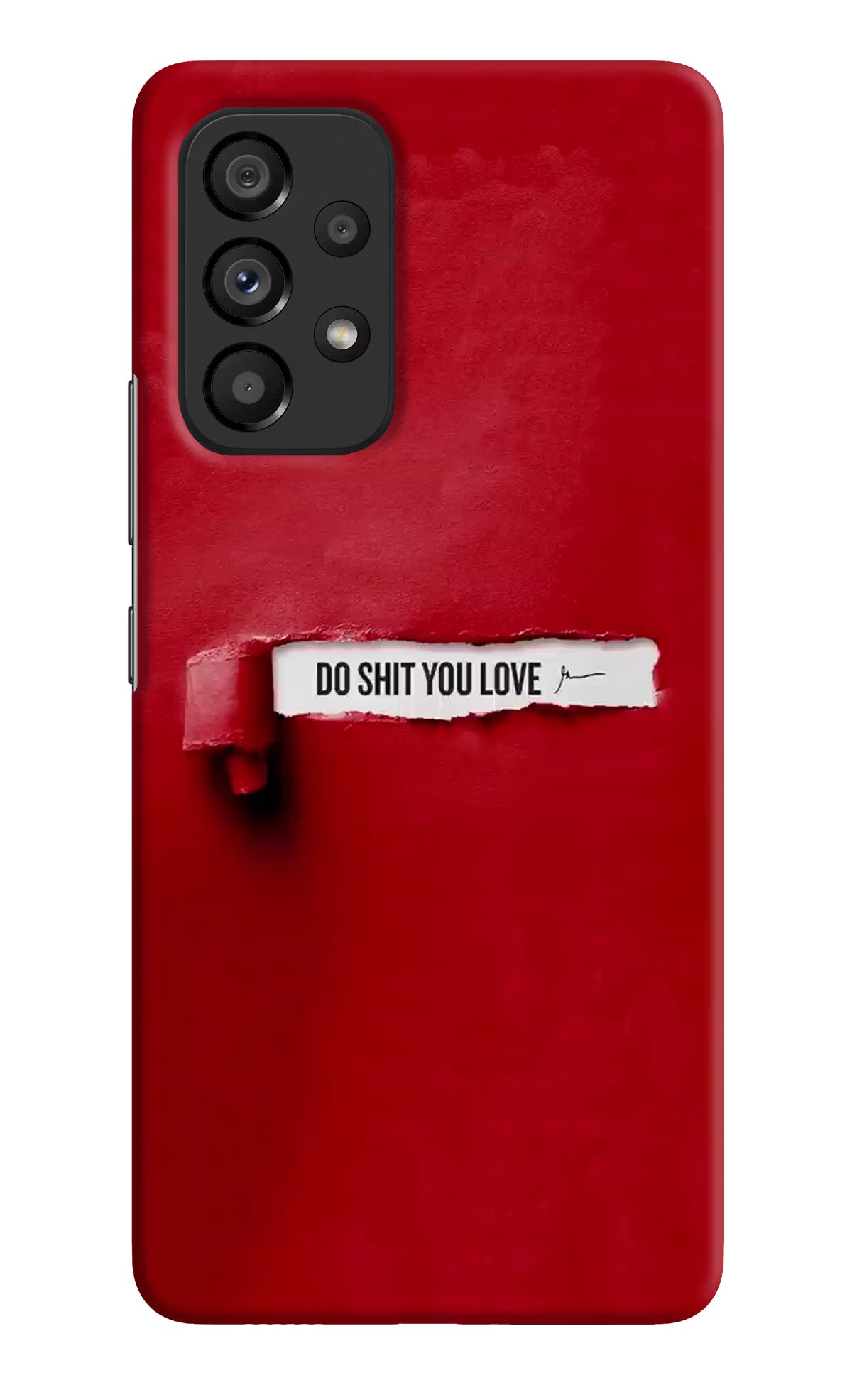 Do Shit You Love Samsung A53 5G Hard Case Back Cover by Casekaro