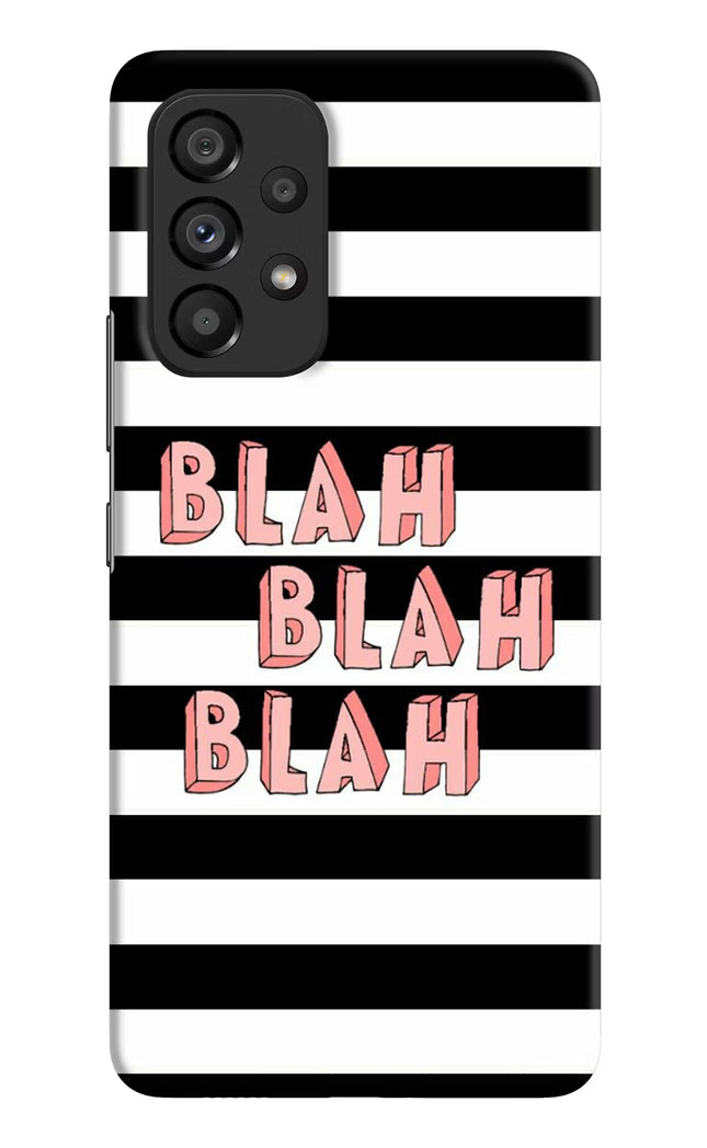 Blah Blah Blah Samsung A53 5G Hard Case Back Cover by Casekaro