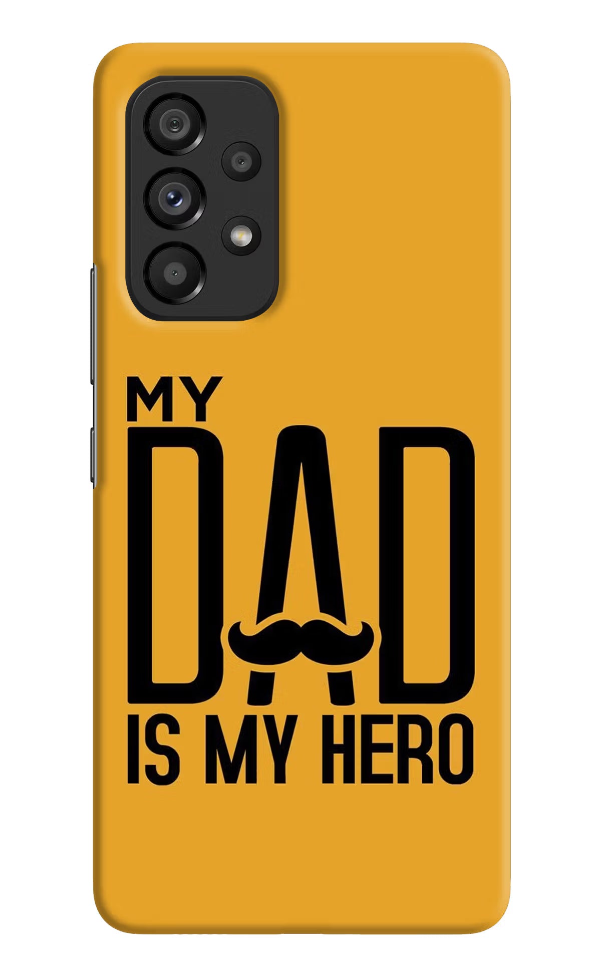 My Dad Is My Hero Samsung A53 5G Hard Case Back Cover by Casekaro