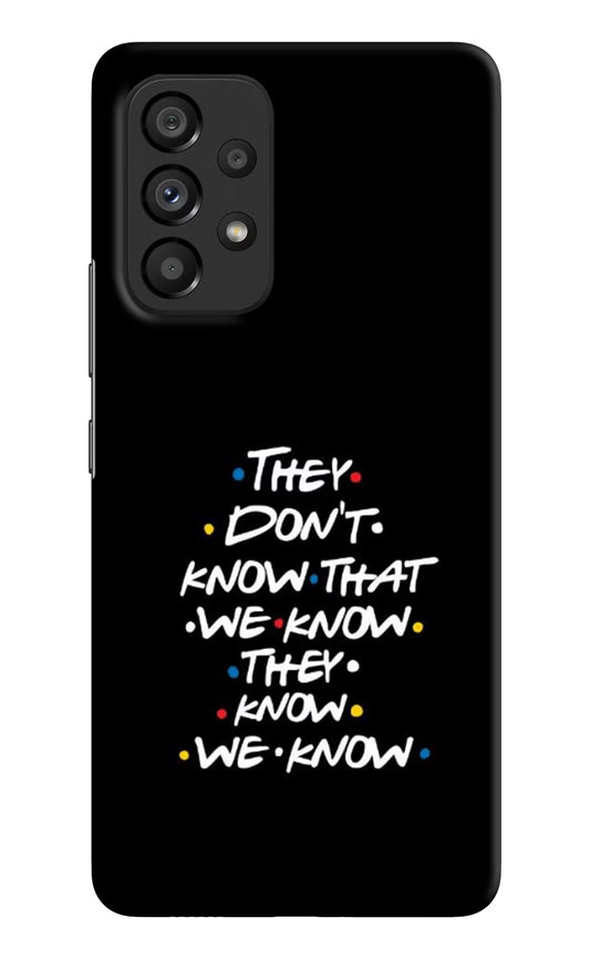 FRIENDS Dialogue Samsung A53 5G Hard Case Back Cover by Casekaro