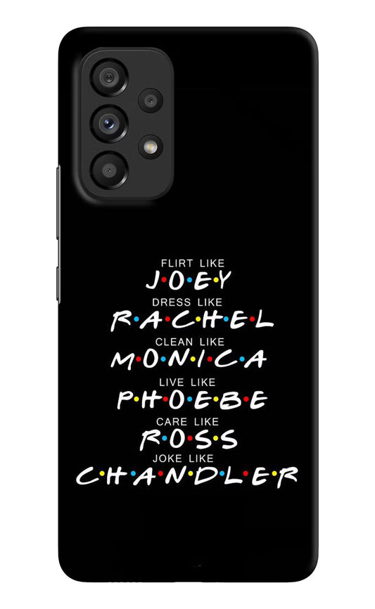 FRIENDS Character Samsung A53 5G Hard Case Back Cover by Casekaro