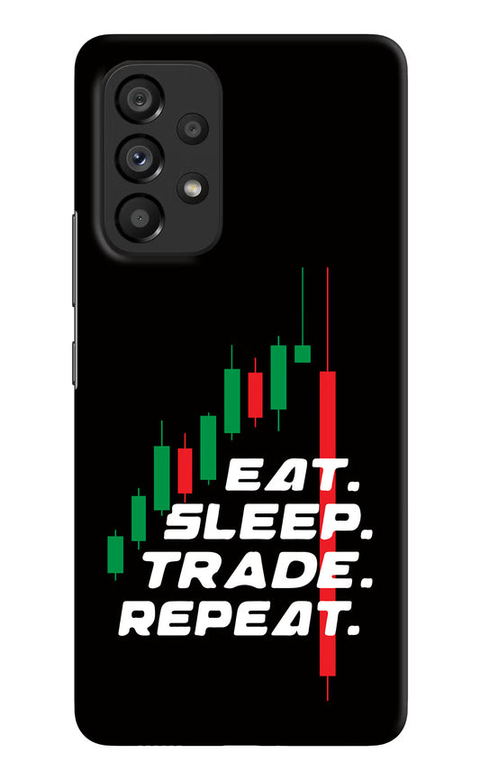 Eat Sleep Trade Repeat Samsung A53 5G Hard Case Back Cover by Casekaro