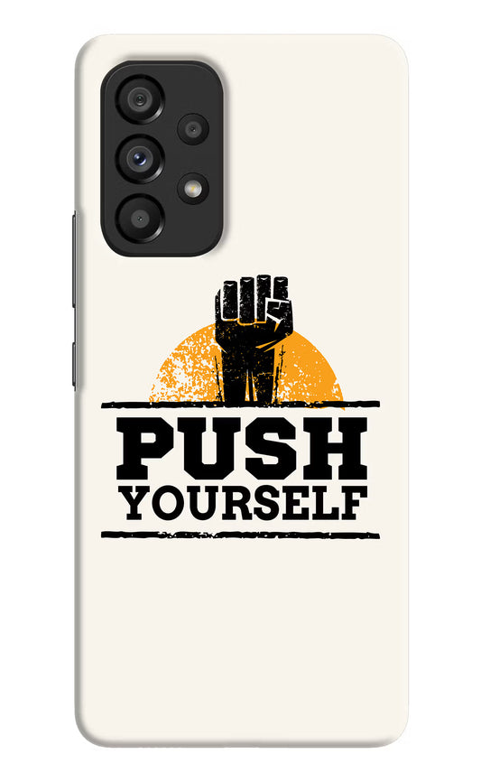 Push Yourself Samsung A53 5G Hard Case Back Cover by Casekaro
