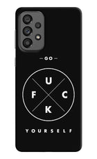 Go Fuck Yourself Samsung A73 5G Hard Case Back Cover by Casekaro