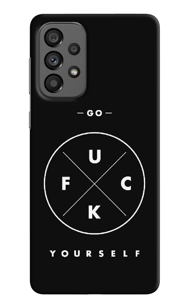Go Fuck Yourself Samsung A73 5G Hard Case Back Cover by Casekaro