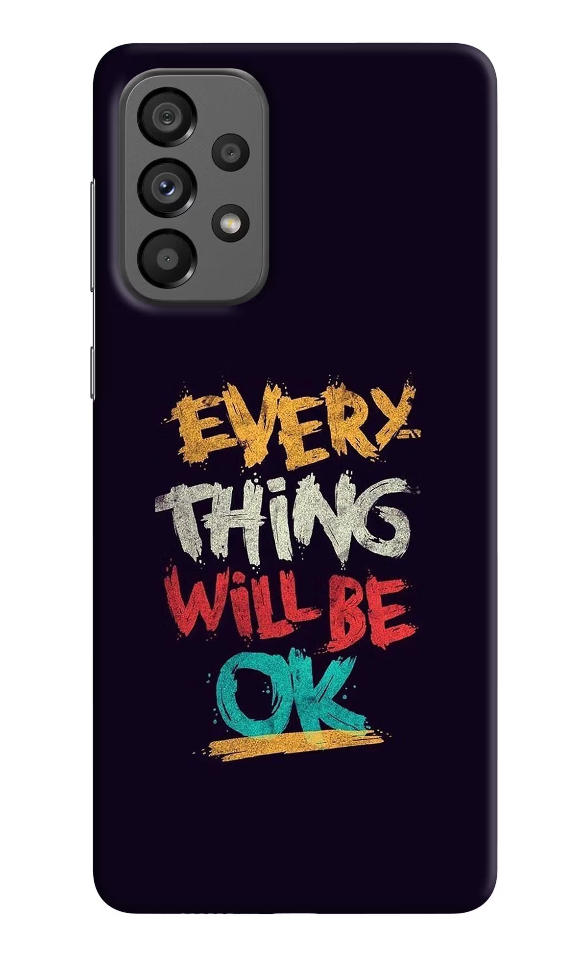 Everything Will Be Ok Samsung A73 5G Hard Case Back Cover by Casekaro