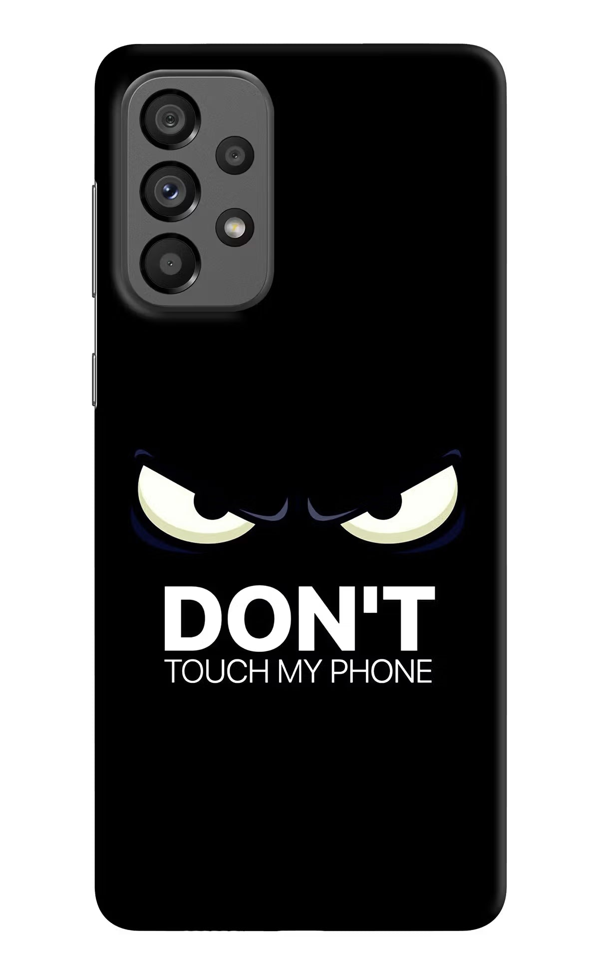 Don'T Touch My Phone Samsung A73 5G Hard Case Back Cover by Casekaro