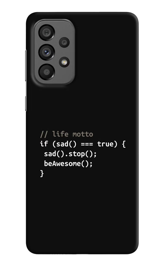 Life Motto Code Samsung A73 5G Hard Case Back Cover by Casekaro