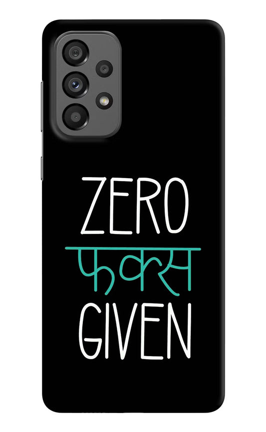 Zero Fucks Given Samsung A73 5G Hard Case Back Cover by Casekaro