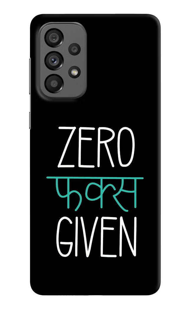 Zero Fucks Given Samsung A73 5G Hard Case Back Cover by Casekaro