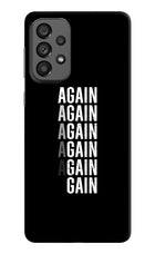 Again Again Gain Samsung A73 5G Hard Case Back Cover by Casekaro