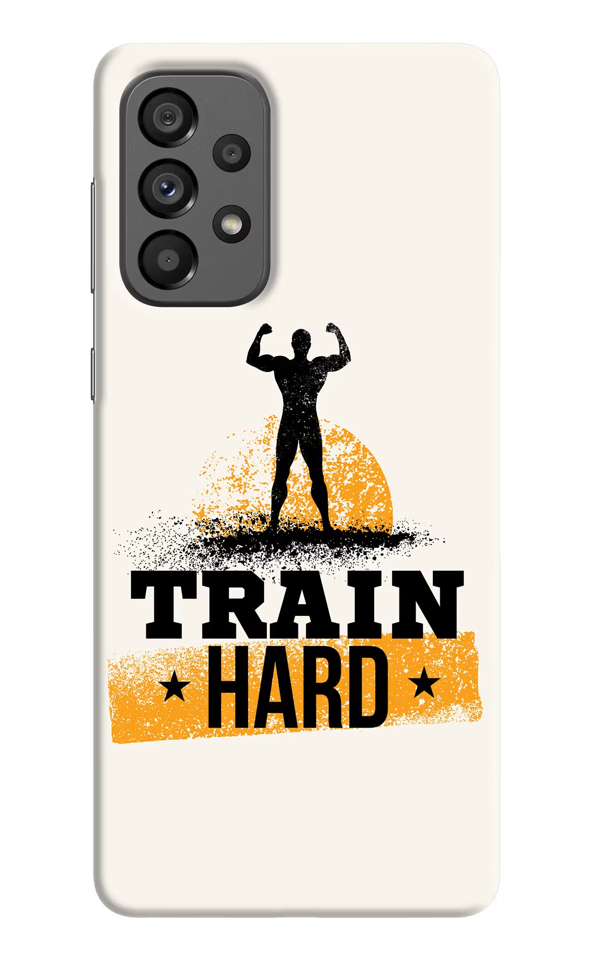 Train Hard Samsung A73 5G Hard Case Back Cover by Casekaro