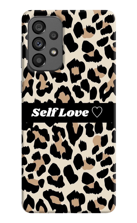 Leopard Print Self Love Samsung A73 5G Hard Case Back Cover by Casekaro