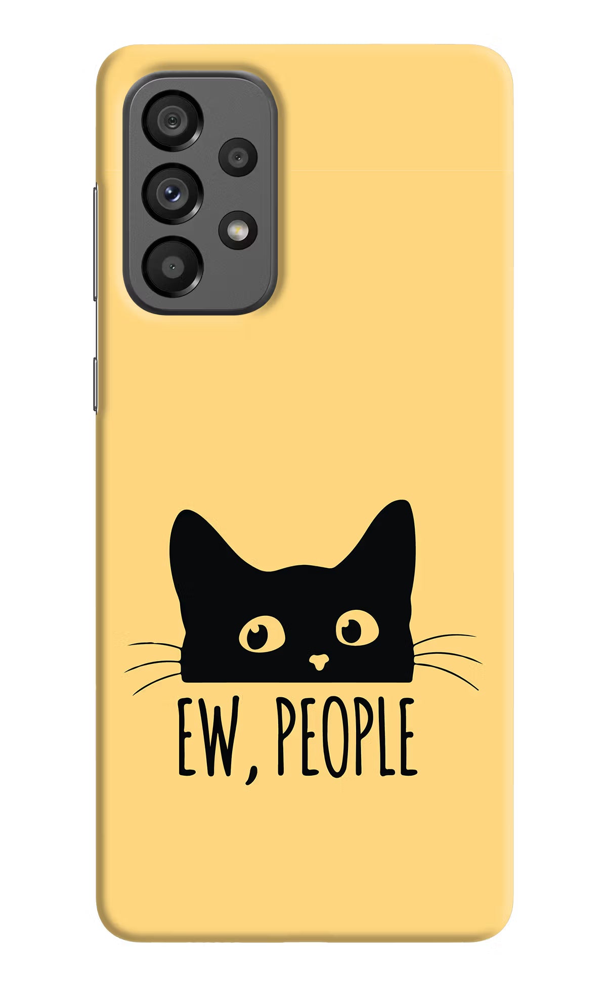 Ew People Catitude Samsung A73 5G Hard Case Back Cover by Casekaro