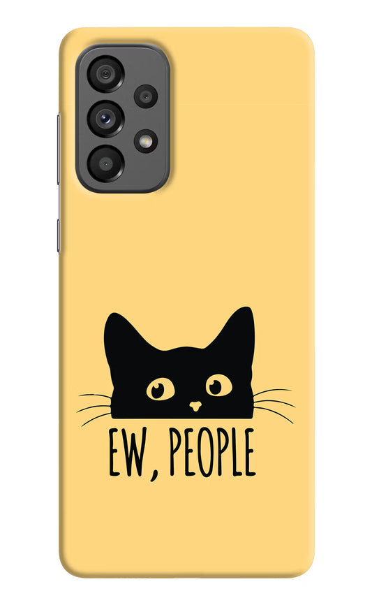 Ew People Catitude Samsung A73 5G Hard Case Back Cover by Casekaro