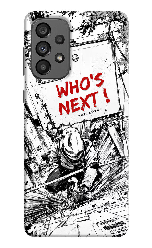 Who's Next Samsung A73 5G Hard Case Back Cover by Casekaro