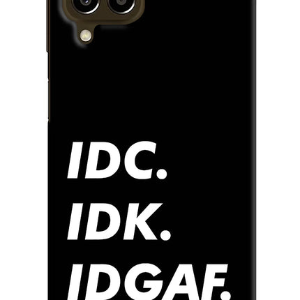 Idc Idk Idgaf Samsung M33 5G Hard Case Back Cover by Casekaro