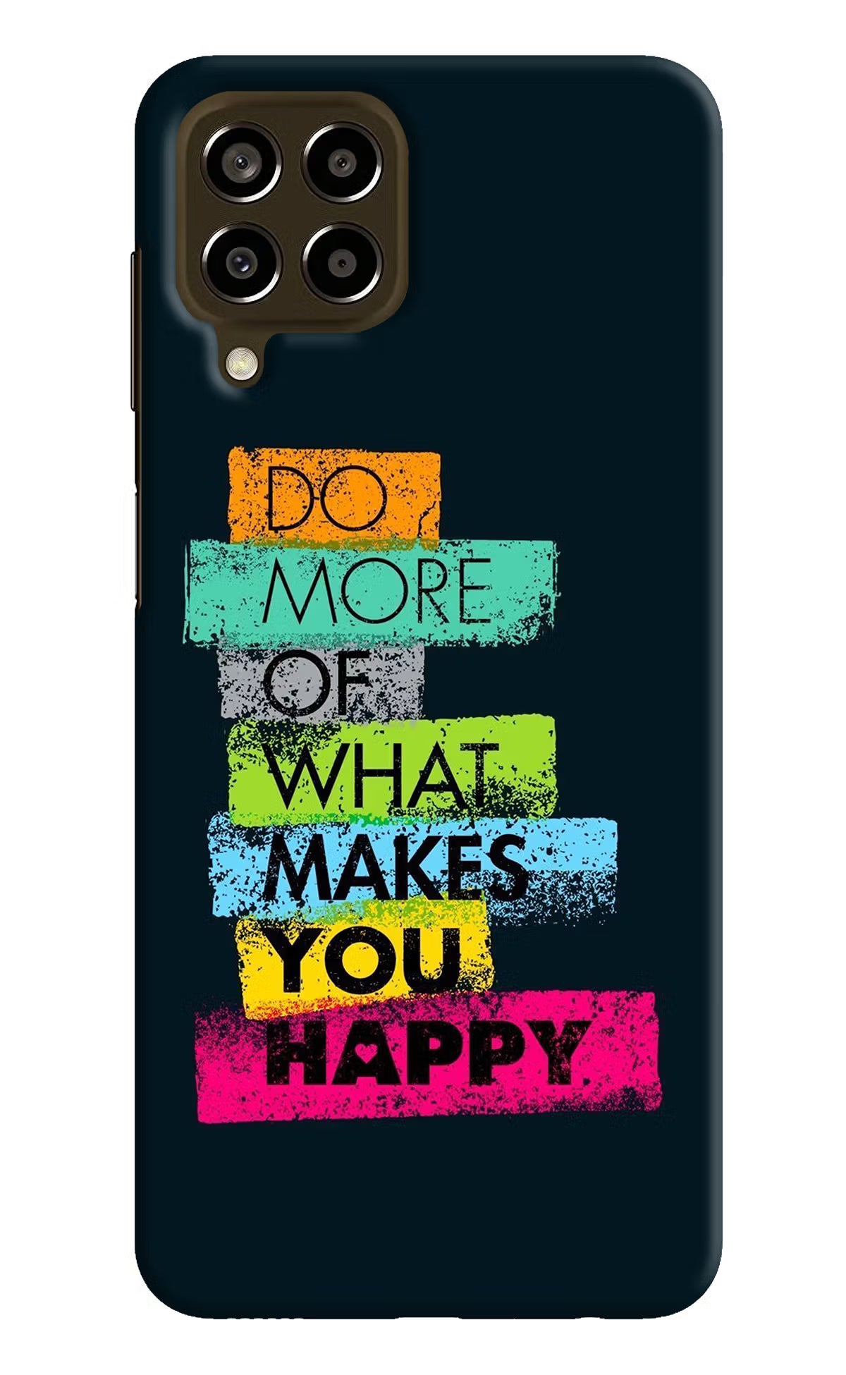 Do More Of What Makes You Happy Samsung M33 5G Hard Case Back Cover by Casekaro