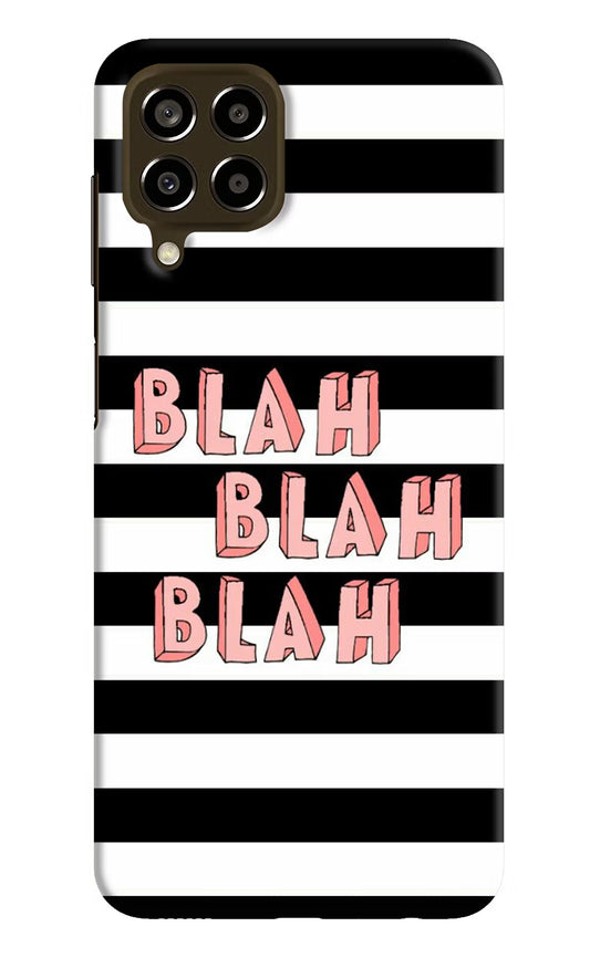 Blah Blah Blah Samsung M33 5G Hard Case Back Cover by Casekaro