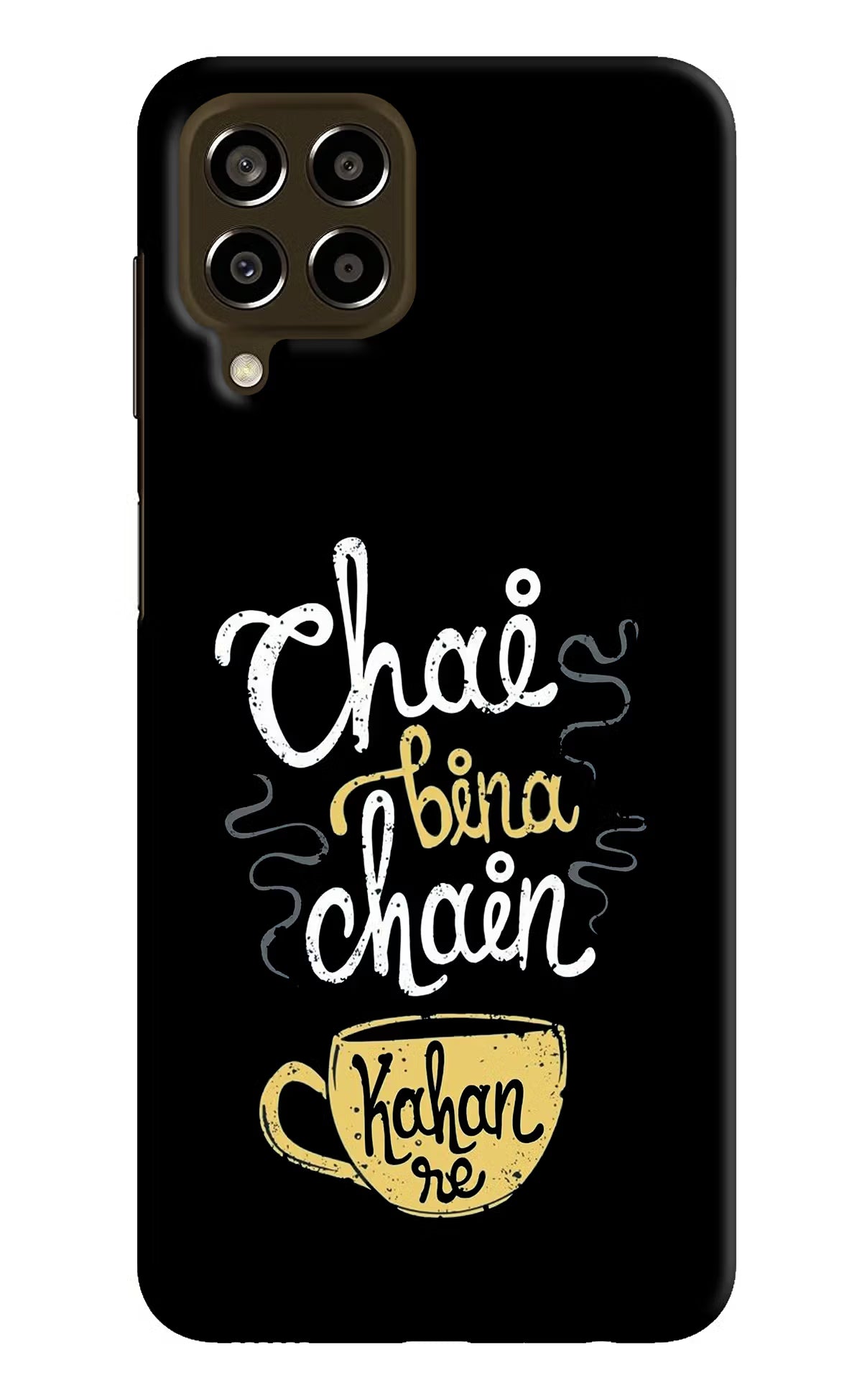 Chai Bina Chain Kaha Re Samsung M33 5G Hard Case Back Cover by Casekaro