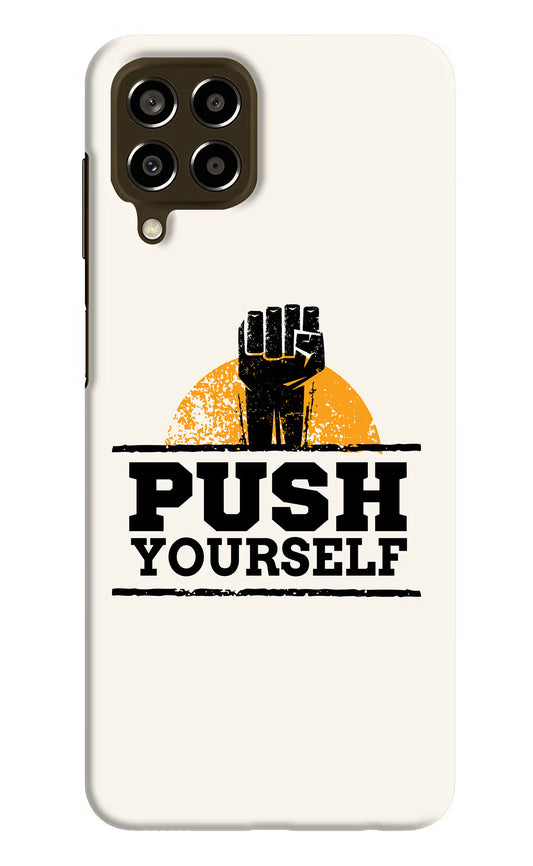 Push Yourself Samsung M33 5G Hard Case Back Cover by Casekaro