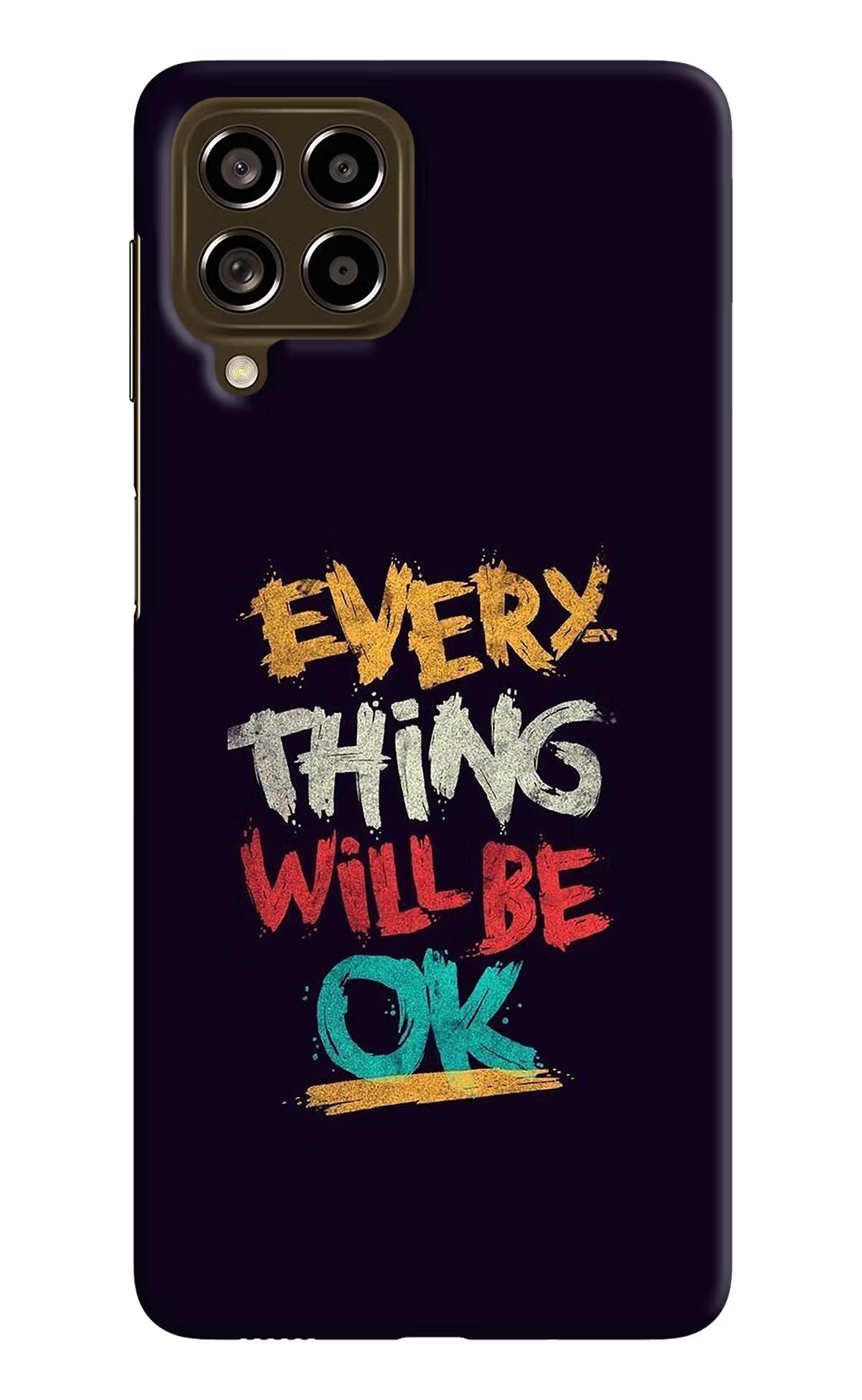 Everything Will Be Ok Samsung M53 5G Hard Case Back Cover by Casekaro