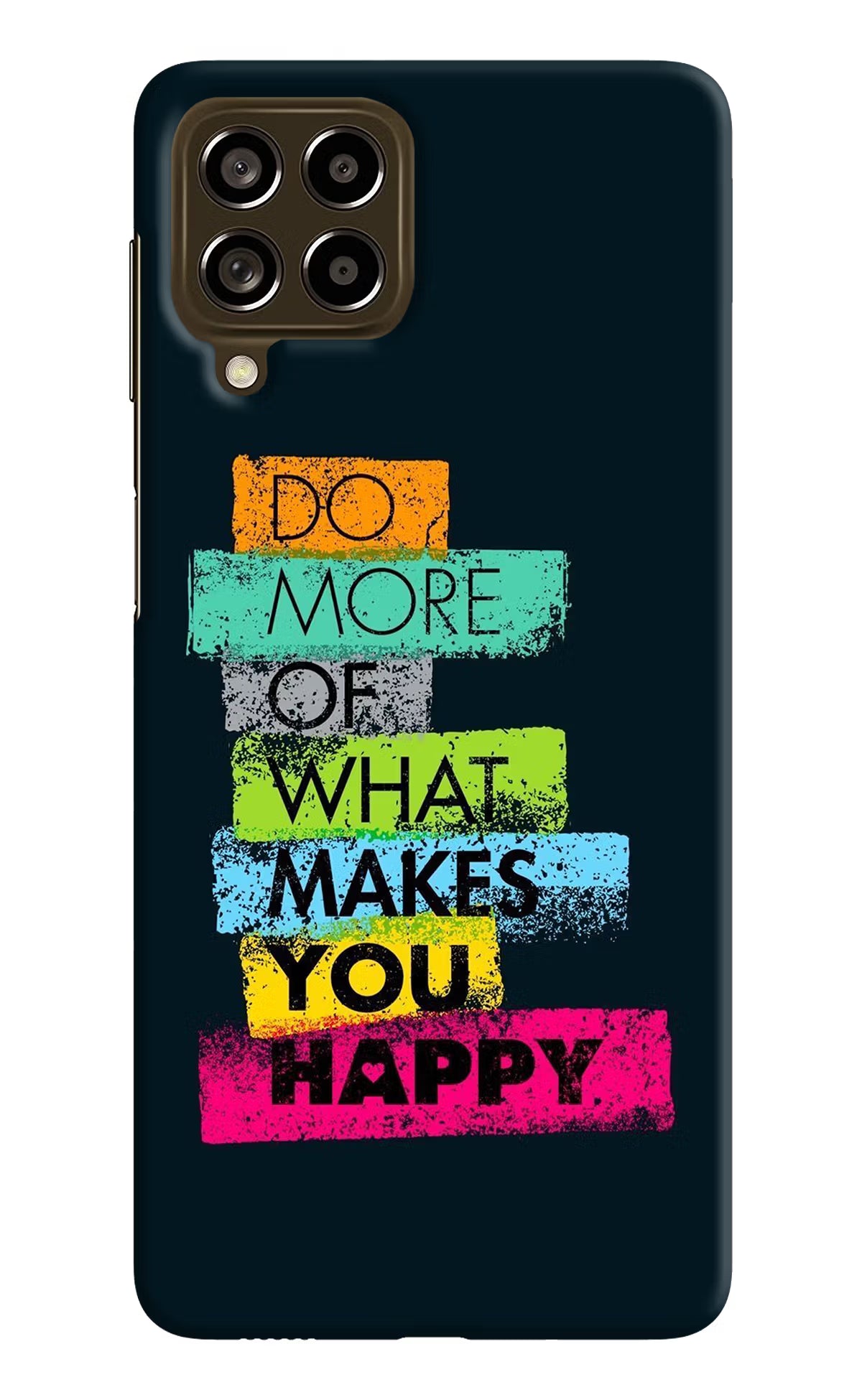Do More Of What Makes You Happy Samsung M53 5G Hard Case Back Cover by Casekaro