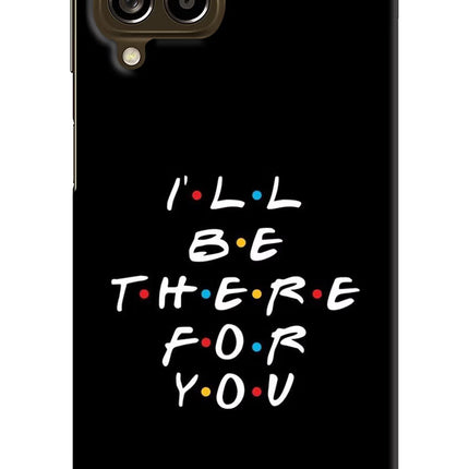 I'll Be There For You Samsung M53 5G Hard Case Back Cover by Casekaro