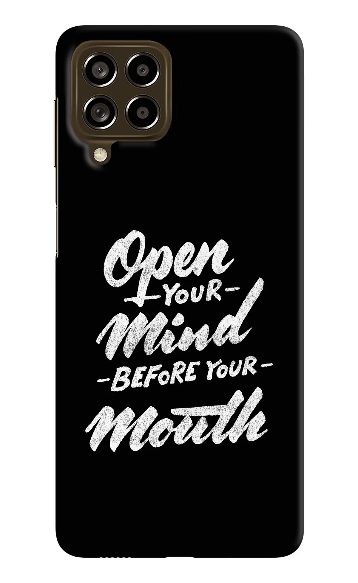 Open Your Mind Before Your Mouth Samsung M53 5G Hard Case Back Cover by Casekaro