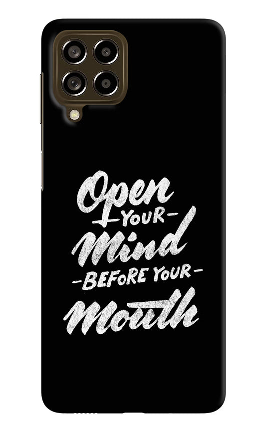 Open Your Mind Before Your Mouth Samsung M53 5G Hard Case Back Cover by Casekaro