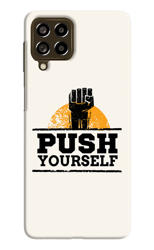 Push Yourself Samsung M53 5G Hard Case Back Cover by Casekaro