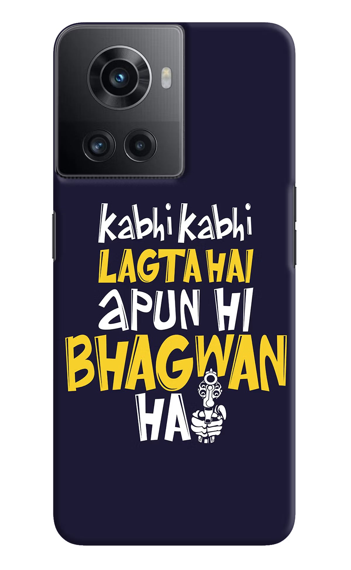 Kabhi Kabhi Lagta Hai Apun Hi Bhagwan Hai OnePlus 10R 5G Hard Case Back Cover by Casekaro