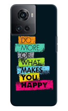 Do More Of What Makes You Happy OnePlus 10R 5G Hard Case Back Cover by Casekaro