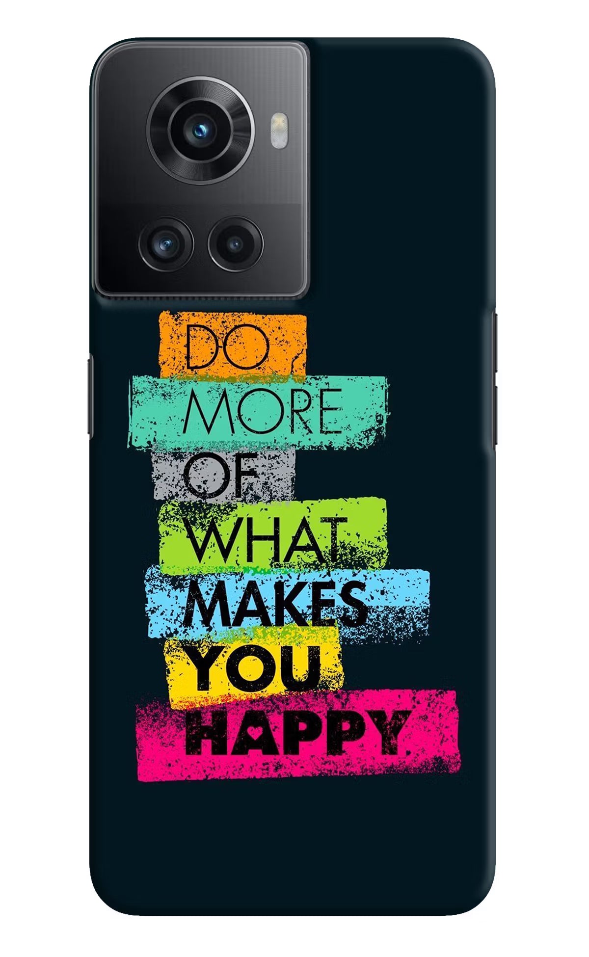 Do More Of What Makes You Happy OnePlus 10R 5G Hard Case Back Cover by Casekaro