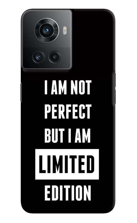 I Am Not Perfect But I Am Limited Edition OnePlus 10R 5G Hard Case Back Cover by Casekaro
