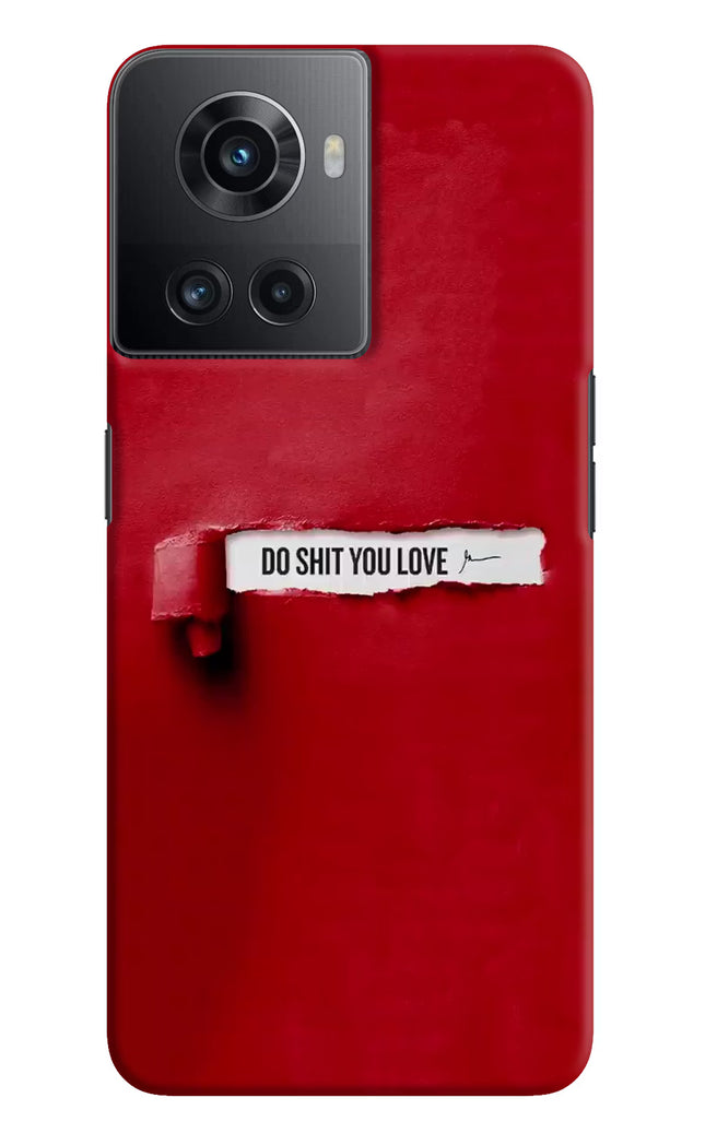 Do Shit You Love OnePlus 10R 5G Hard Case Back Cover by Casekaro