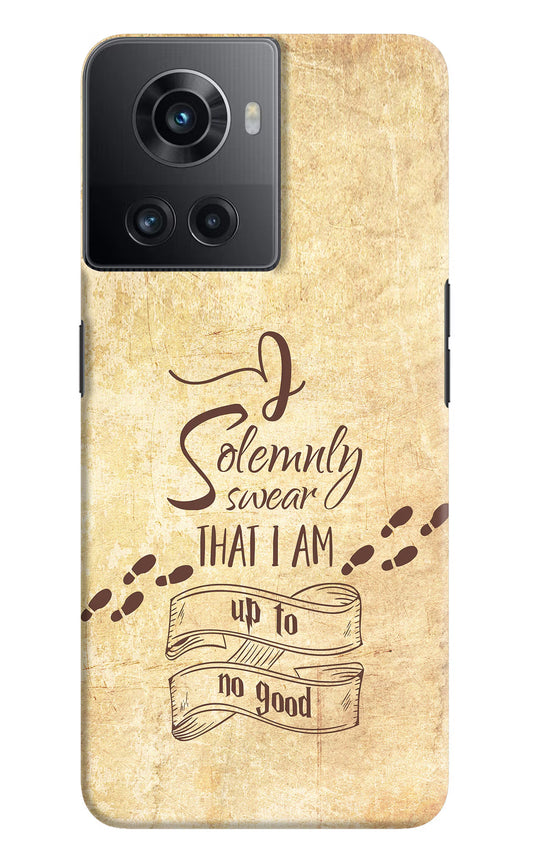 I Solemnly swear that i up to no good OnePlus 10R 5G Hard Case Back Cover by Casekaro