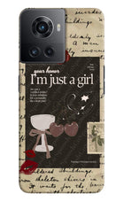 I am just a girl OnePlus 10R 5G Hard Case Back Cover by Casekaro
