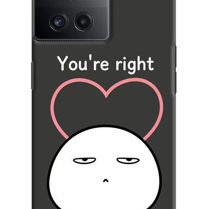 You're Right OnePlus 10R 5G Hard Case Back Cover by Casekaro