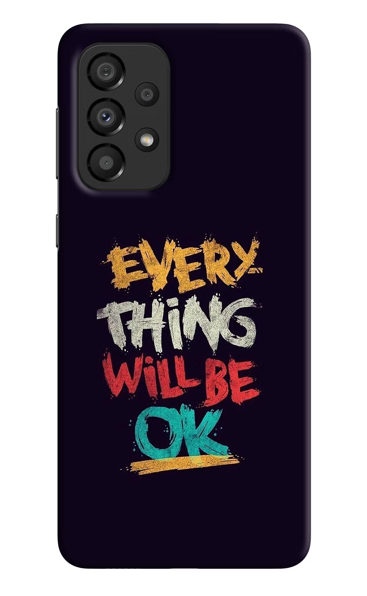 Everything Will Be Ok Samsung A33 5G Hard Case Back Cover by Casekaro
