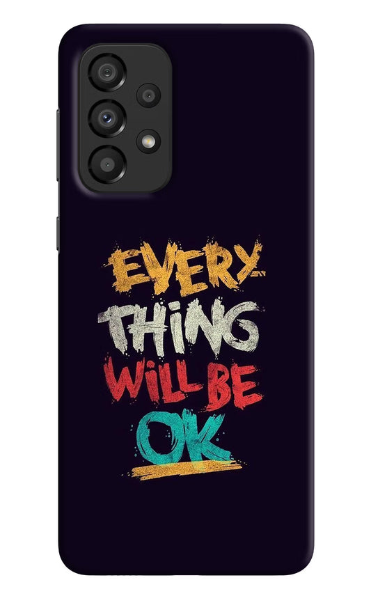 Everything Will Be Ok Samsung A33 5G Hard Case Back Cover by Casekaro