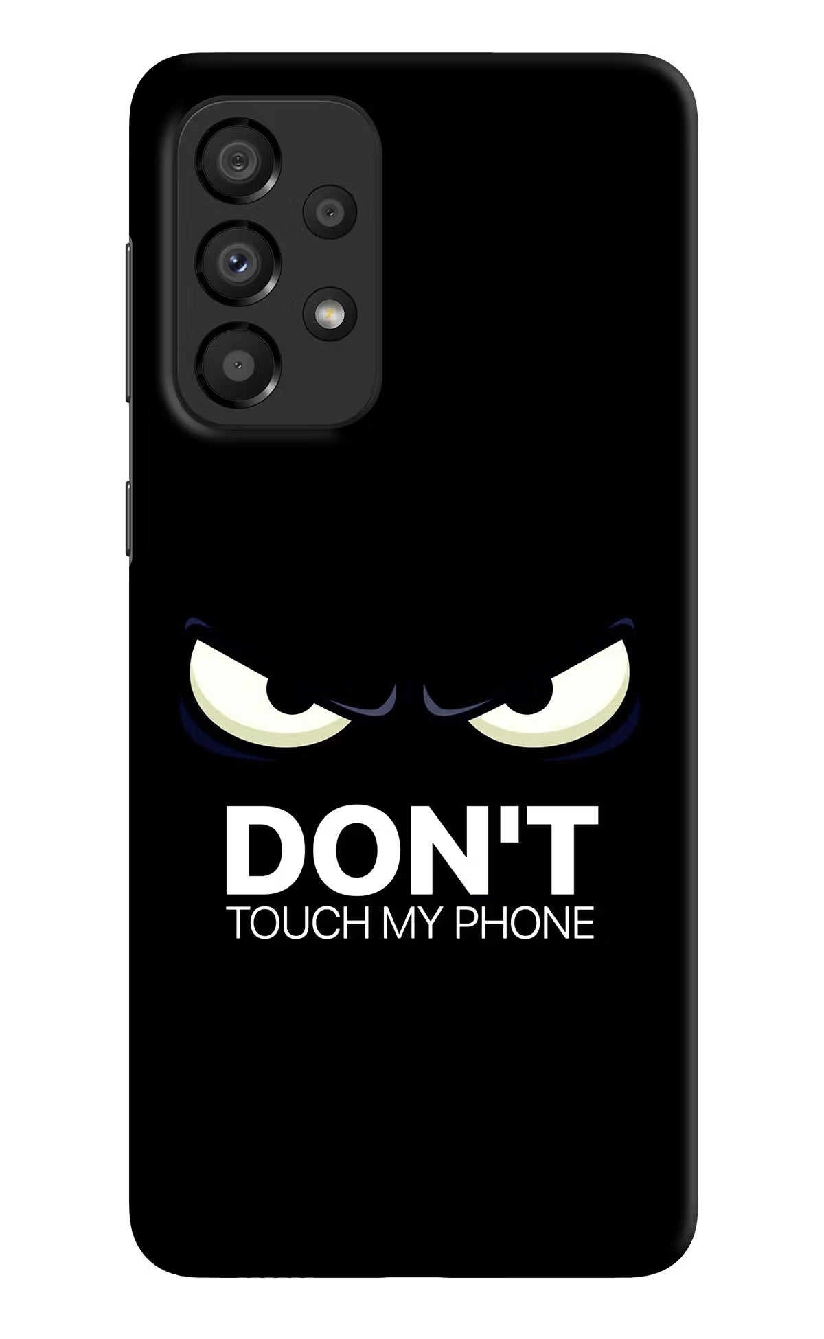 Don'T Touch My Phone Samsung A33 5G Hard Case Back Cover by Casekaro