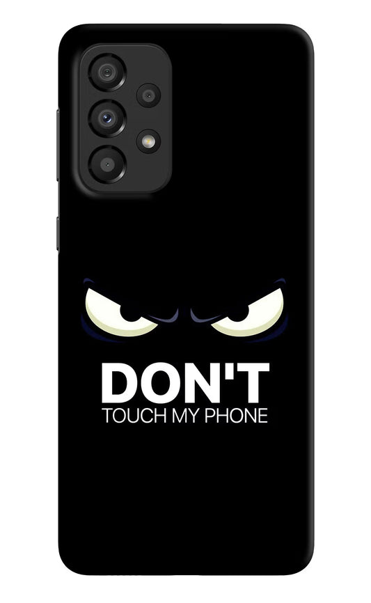 Don'T Touch My Phone Samsung A33 5G Hard Case Back Cover by Casekaro