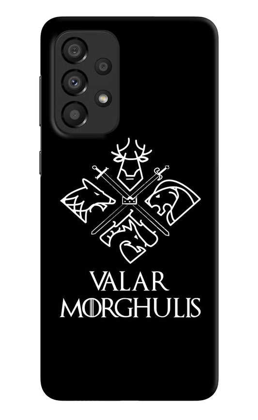 Valar Morghulis | Game Of Thrones Samsung A33 5G Hard Case Back Cover by Casekaro