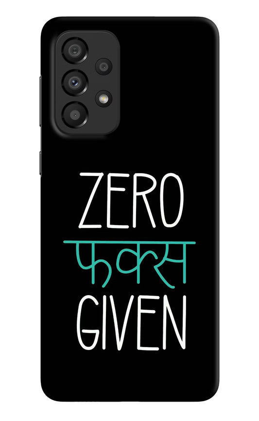 Zero Fucks Given Samsung A33 5G Hard Case Back Cover by Casekaro